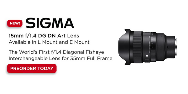 Introducing the New Sigma 15mm F1.4 DG DN Diagonal Fisheye Art Lens!&nbsp;