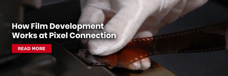Your Film, Our Process: How Film Development Works at Pixel Connection
