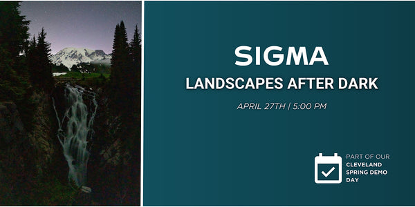 Landscapes After Dark with SIGMA  at Pixel Connection - Cleveland