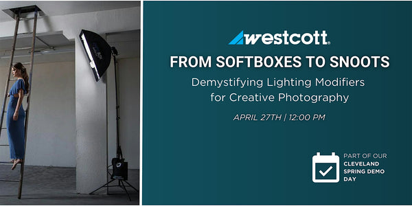 From Softboxes to Snoots with Westcott at Pixel Connection - Cleveland