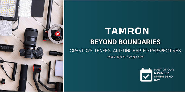 Beyond Boundaries with Tamron at Pixel Connection - Nashville