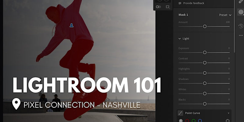 Lightroom 101 at Pixel Connection - Nashville (Multiple Dates + Times!)